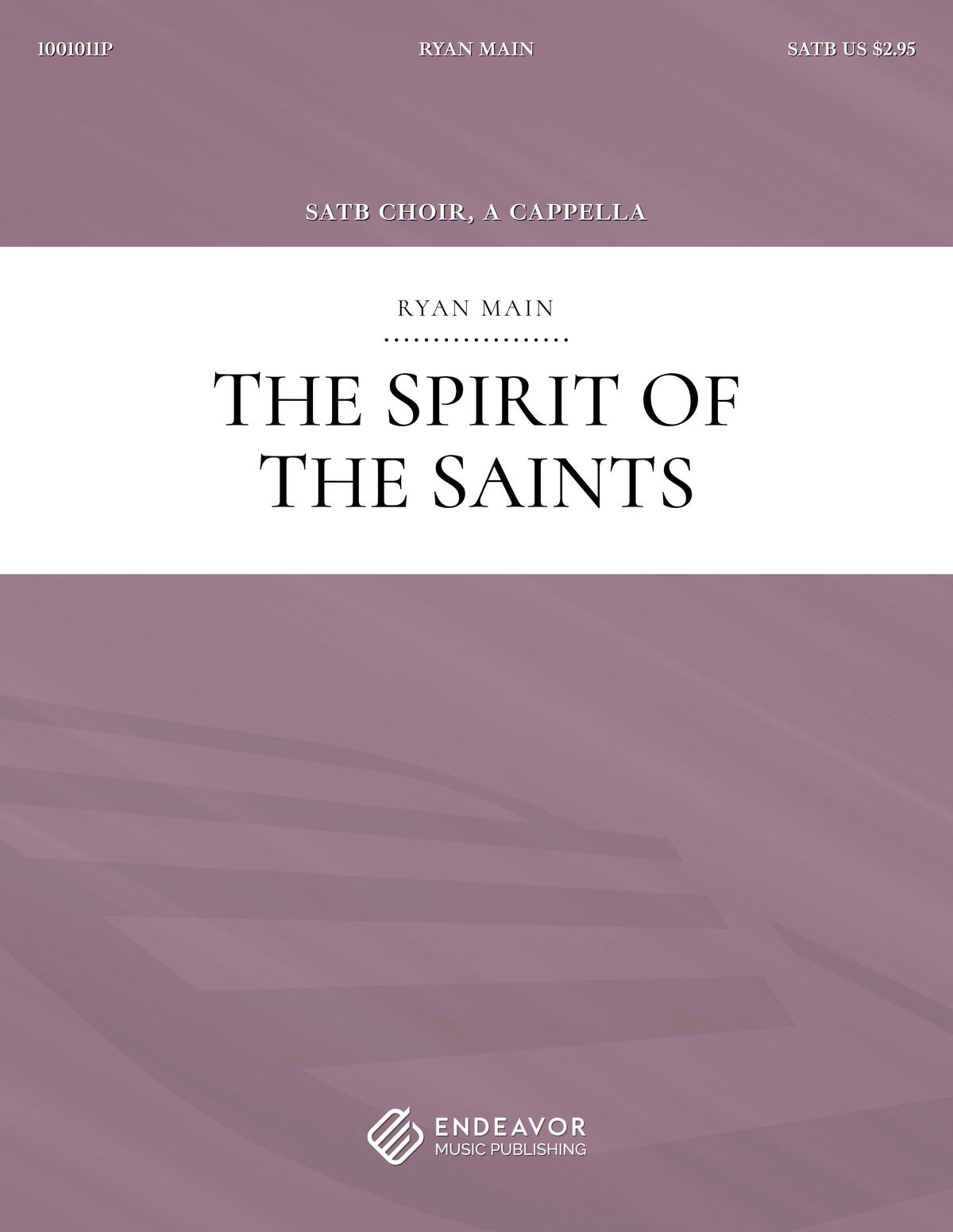 The Spirit of the Saints by Ryan Main - choral sheet music