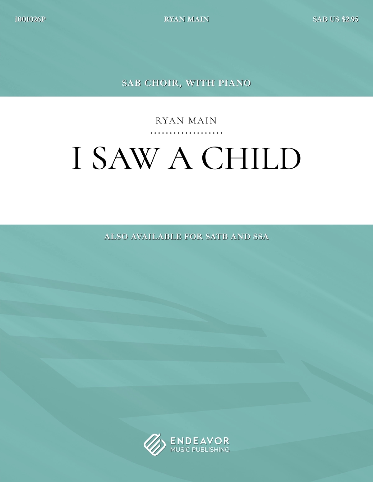 I Saw A Child by Ryan Main - choral sheet music